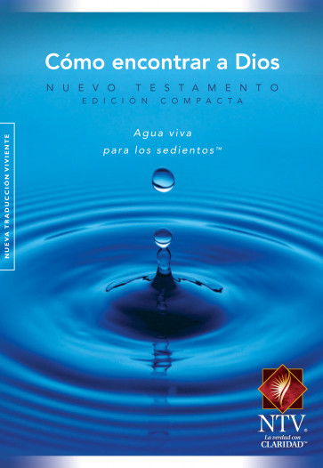 Como encontrar a Dios El Nuevo Testamento Compacta Agua Viva NTV - New Believer's Compact NT Spanish - Softcover