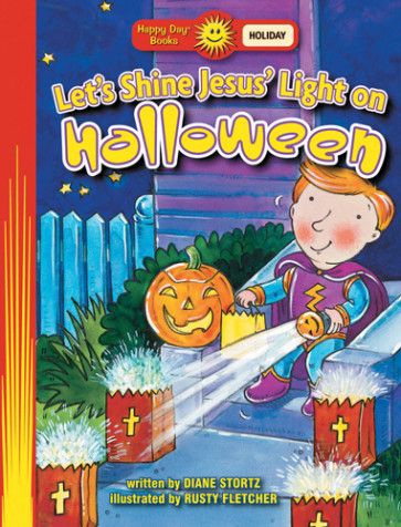 Let's Shine Jesus' Light on Halloween - Softcover