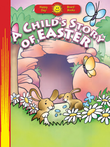 A Child's Story of Easter - Board book