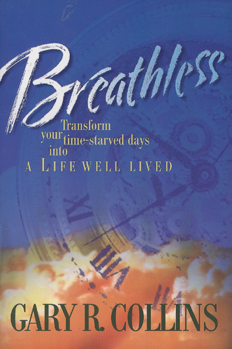 Breathless : Transform Your Time-Starved Days/Life Well Lived - Softcover