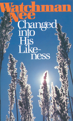 Changed into His Likeness - Softcover