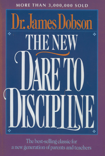 The New Dare to Discipline - Hardcover