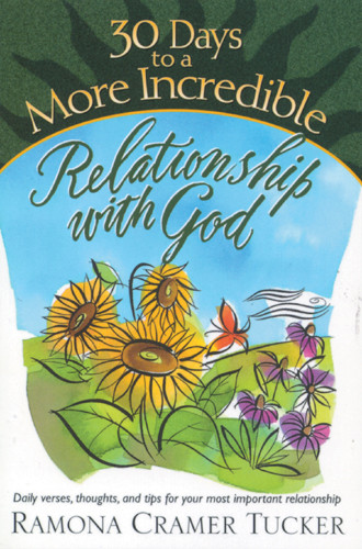 30 Days to a More Incredible Relationship with God - Softcover