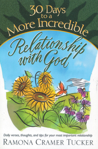 30 Days to a More Incredible Relationship with God - Softcover