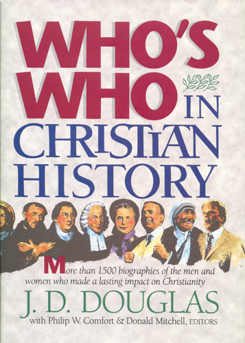 Who's Who in Christian History - Hardcover