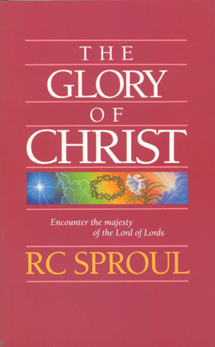 The Glory of Christ - Softcover