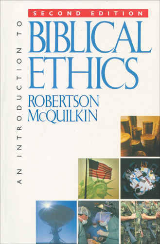 An Introduction to Biblical Ethics - Softcover