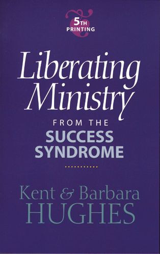 Liberating Ministry from the Success Syndrome - Softcover