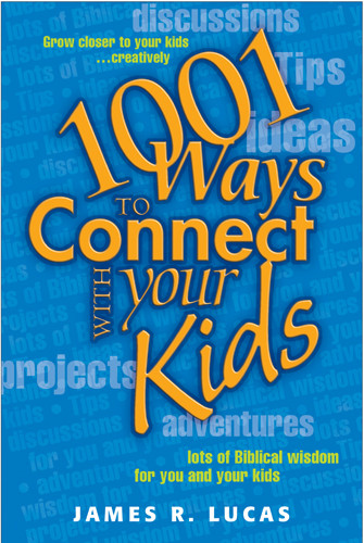 1001 Ways to Connect with Your Kids - Softcover
