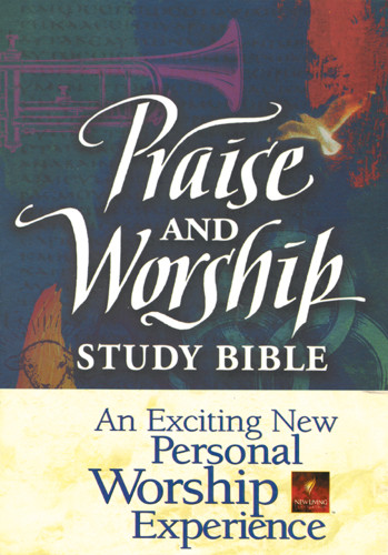 Praise and Worship Study Bible: NLT1 - Softcover