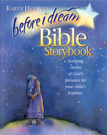 Before I Dream Bible Storybook - Hardcover