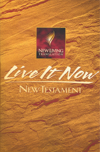 Live It Now New Testament: NLT - Softcover