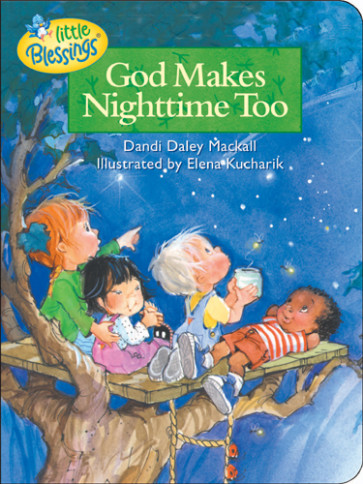 God Makes Nighttime Too - Board book