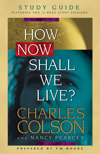 How Now Shall We Live? Study Guide - Softcover