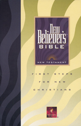 New Believer's Bible New Testament Fullsize (First Edition)- Softcover