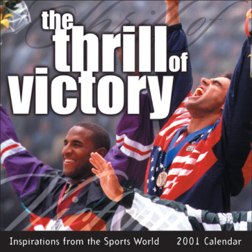 The Thrill of Victory 2001 Calendar : Inspiration from the Sports World - Calendar
