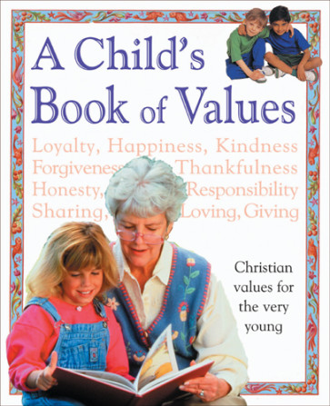 A Child's Book of Values - Hardcover With printed dust jacket