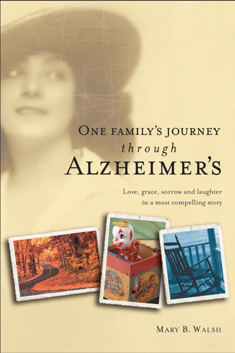 One Family's Journey through Alzheimer's - Softcover