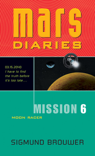 Mission 6: Moon Racer : Moon Racer - Softcover