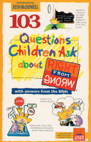 103 Questions Children Ask about Right from Wrong - Softcover
