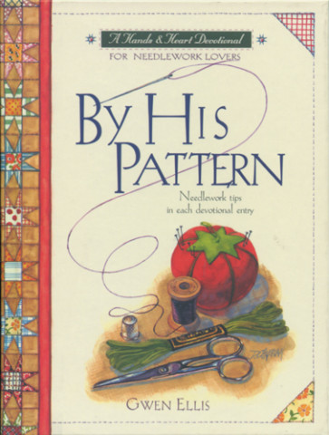 By His Pattern : A Devotional for Needlework Lovers - Hardcover