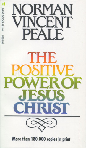 The Positive Power of Jesus Christ - Softcover