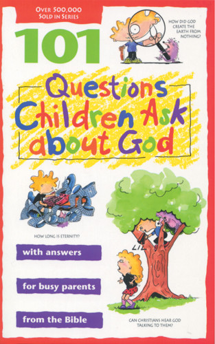 101 Questions Children Ask about God - Softcover
