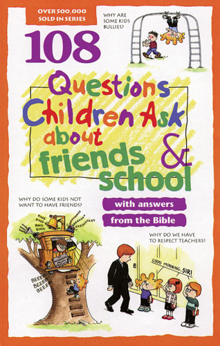 108 Questions Children Ask about Friends and School - Softcover