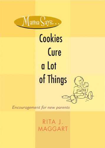 Mama Says . . . Cookies Cure a Lot of Things : Encouragement for New Parents - Softcover