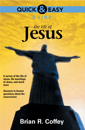 Quick and Easy Guide: The Life of Jesus - Softcover