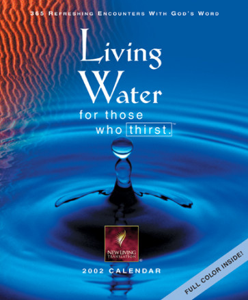 Living Water for Those Who Thirst 2002 Calendar : 365 Refreshing Encounters with God's Word - Calendar