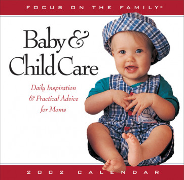 Baby and Child Care 2002 Calendar : Daily Inspiration and Practical Advice for Moms - Calendar