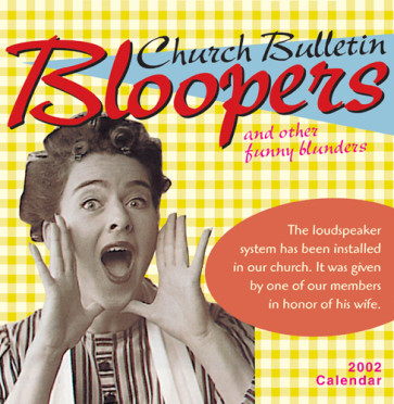 Church Bulletin Bloopers 2002 Calendar : and other funny blunders - Calendar