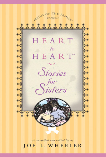 Heart to Heart Stories for Sisters - Hardcover With printed dust jacket