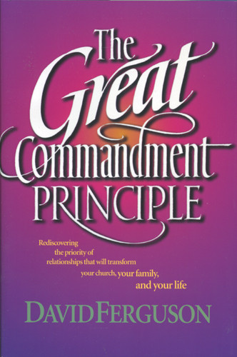 The Great Commandment Principle - Hardcover