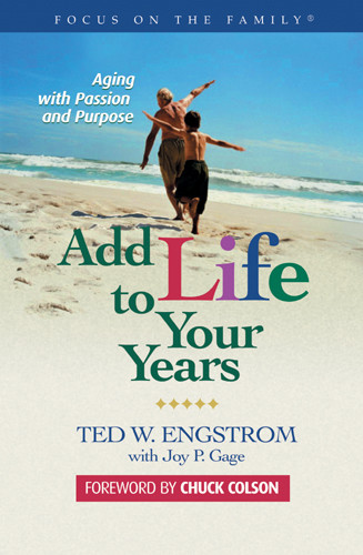 Add Life to Your Years : Aging with Passion and Purpose - Softcover