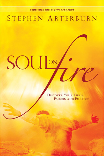 Soul on Fire : Discover Your Life's Passion and Purpose - Softcover