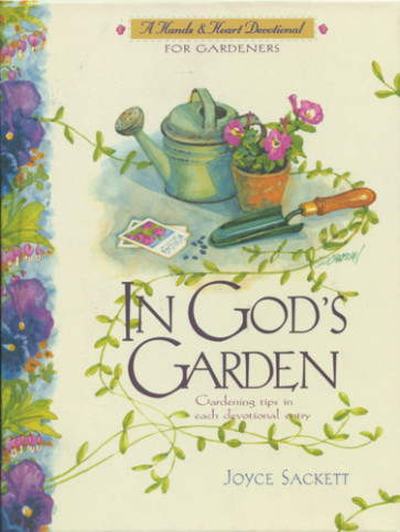 In God's Garden : A Devotional for Gardeners - Hardcover