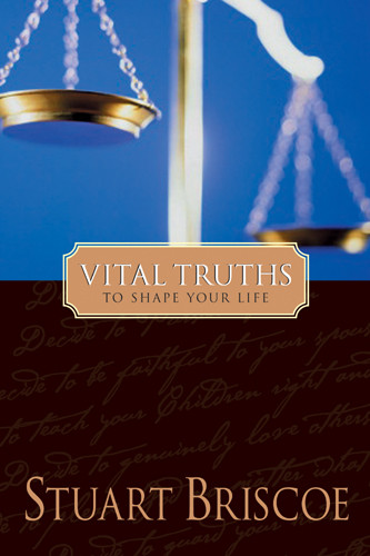 Vital Truths to Shape Your Life - Softcover