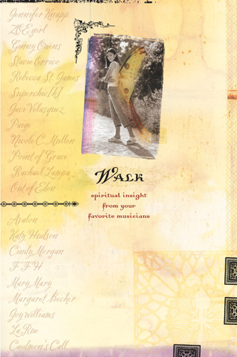 Walk : Spiritual insight from your favorite musicians - Hardcover
