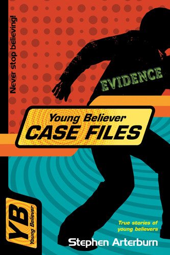 Young Believer Case Files : True stories of young believers - Softcover