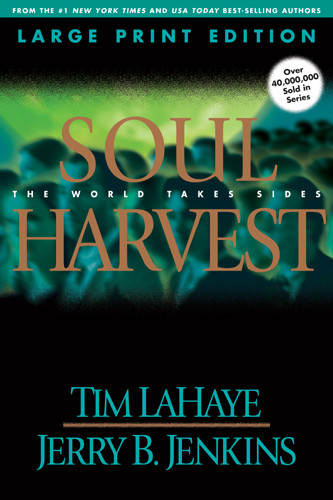 Soul Harvest (Large Print) : The World Takes Sides - Softcover