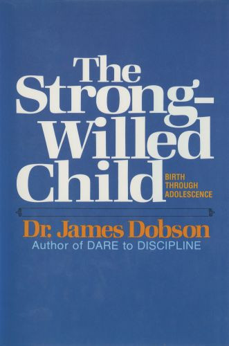 The Strong-Willed Child - Softcover