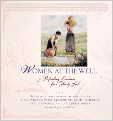 Women at the Well : 32 Refreshing Devotions for a Thirsty Soul - Hardcover