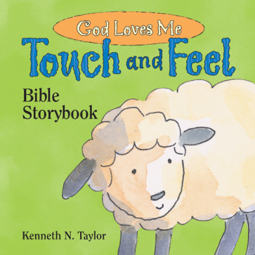 God Loves Me: Touch and Feel Bible Storybook - Board book