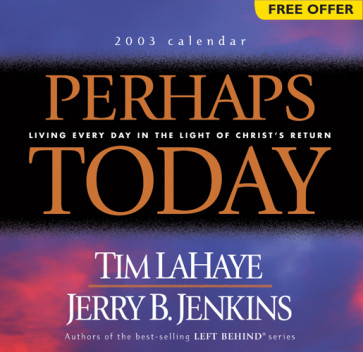 Perhaps Today 2003 Calendar : Living Every Day in the Light of Christ's Return - Calendar