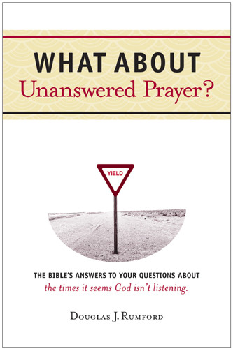 What about Unanswered Prayer? - Softcover