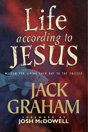 Life According to Jesus : Wisdom for living each day to the fullest - Softcover