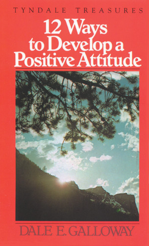 12 Ways to Develop a Positive Attitude - Softcover