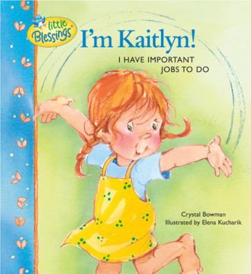 I'm Kaitlyn! : I have important jobs to do - Hardcover